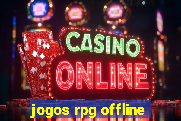 jogos rpg offline